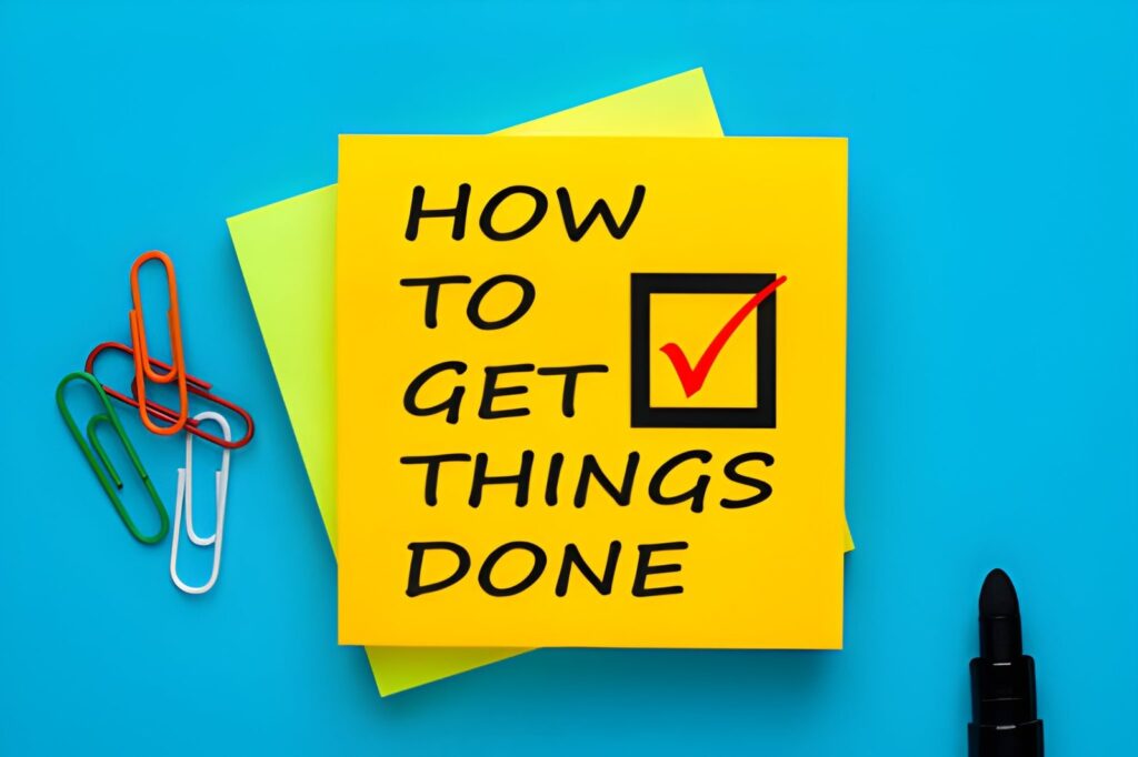Getting Things Done (GTD): 5 Steps to Master Productivity 2 How to get things done