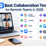 Best collaboration Tools for Remote Teams